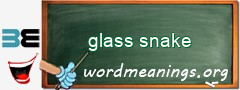 WordMeaning blackboard for glass snake